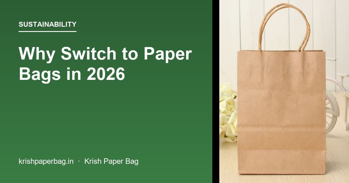 Why Your Business Should Switch to Paper Bags in 2026